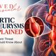 Aortic Aneurysms Explained: The Silent Threat You Should Know About 3 Aortic Aneurysms Explained